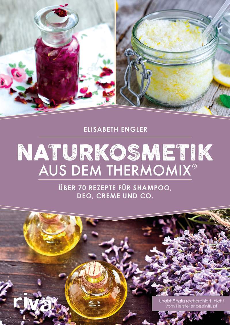 Naturkosmetik Aus Dem Thermomix Ber Rezepte F R Shampoo Deo