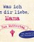 Was ich an dir liebe, Mama – Zum Muttertag