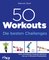 50 Workouts – Die besten Challenges