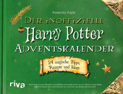 Der inoffizielle Harry Potter Adventskalender - 24 magische Tipps, Rezepte und Ideen
