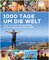 1000 Tage um die Welt