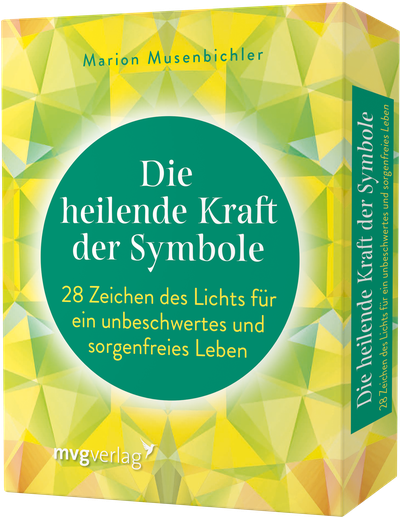 Die heilende Kraft der Symbole - 28 Zeichen des Lichts für ein 