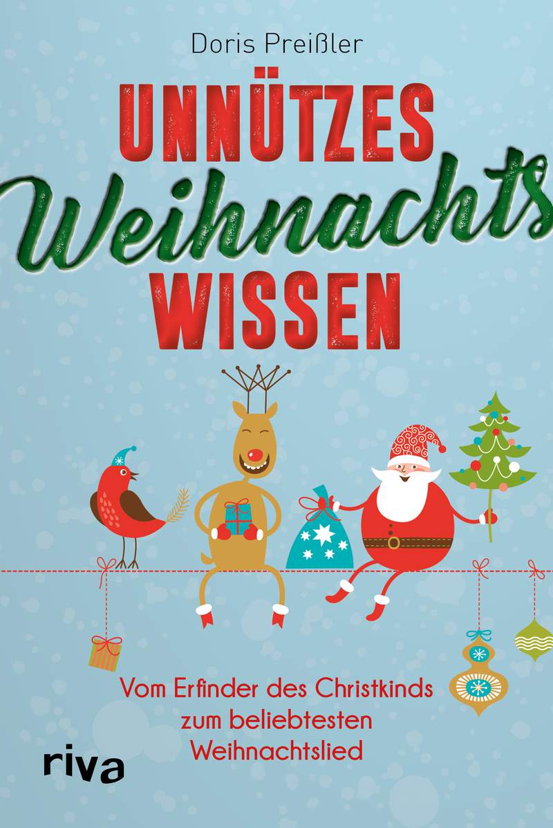 Unnützes Weihnachtswissen Vom Erfinder des Christkinds zum