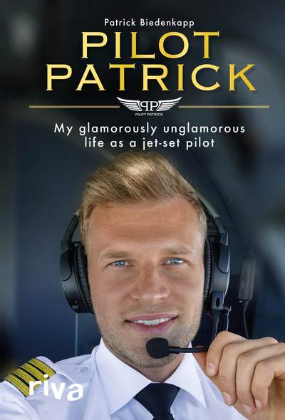 Pilot Patrick - My glamorously unglamorous life as a jet-set pilot
