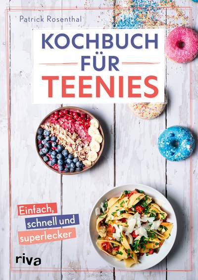 Kochbuch für Teenies - Einfach, schnell und superlecker