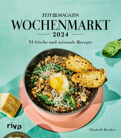 Wochenmarkt – Wochenkalender 2024 - 53 frische und saisonale Rezepte