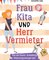 Frau Kita und Herr Vermieter