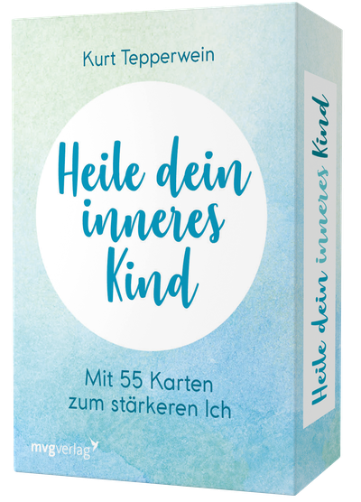 Heile Dein Inneres Kind - Mit 55 Karten Zum Stärkeren Ich