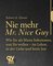 Nie mehr Mr. Nice Guy