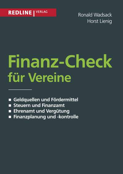 Finanz-Check für Vereine - Geldquellen und Fördermittel / Steuern und Finanzamt / Ehrenamt und Vergütung / Finanzplanung und -k