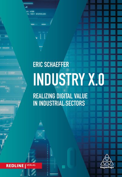 Industry X 0 Realising Digital Value In Industrial Sectors