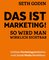 Das ist Marketing!