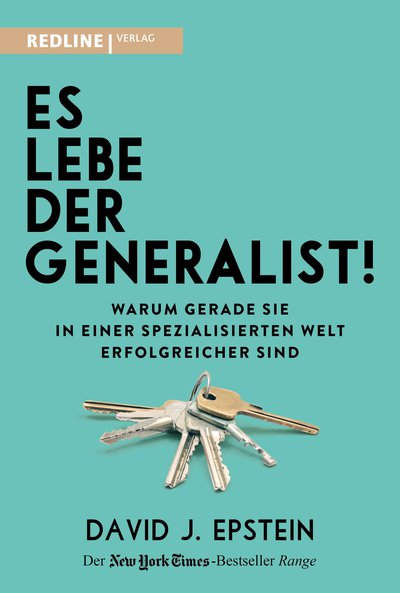 Es lebe der Generalist! - Warum gerade sie in einer spezialisierten Welt erfolgreicher sind