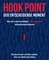 Hook Point – der entscheidende Moment