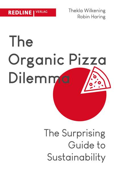 The Organic Pizza Dilemma - The Surprising Guide to Sustainability