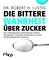 Die bittere Wahrheit über Zucker