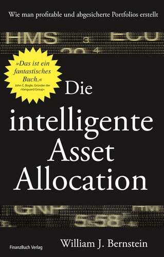 Die intelligente Asset Allocation - Wie man profitable und abgesicherte Portfolios erstellt