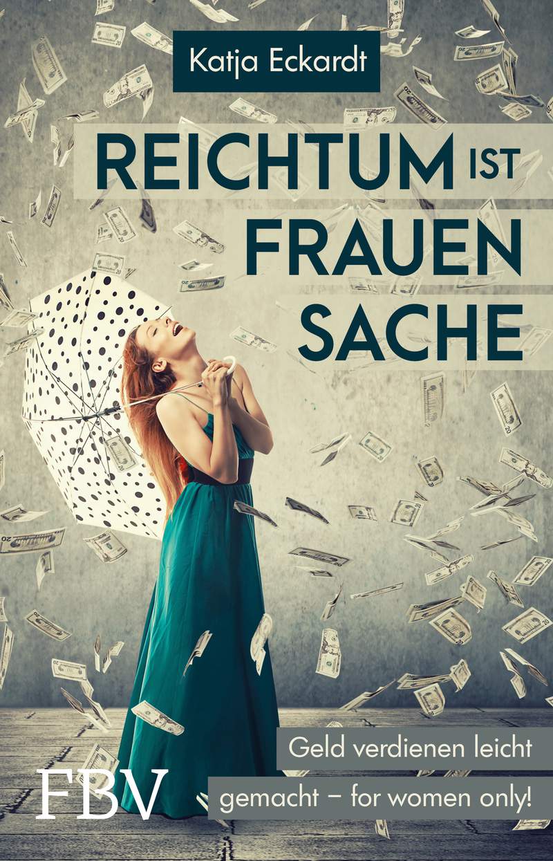 Reichtum Ist Frauensache - Werde Eine Finanz-Diva