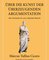 Marcus Tullius Cicero: Über die Kunst der überzeugenden Argumentation