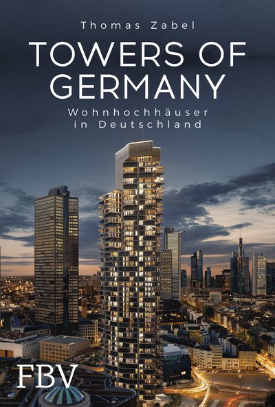 Towers of Germany - Wohnhochhäuser in Deutschland