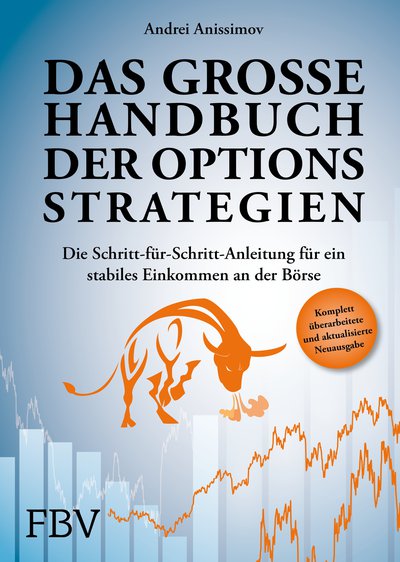 Das Große Handbuch Der Optionsstrategien - Die Schritt-für-Schritt ...