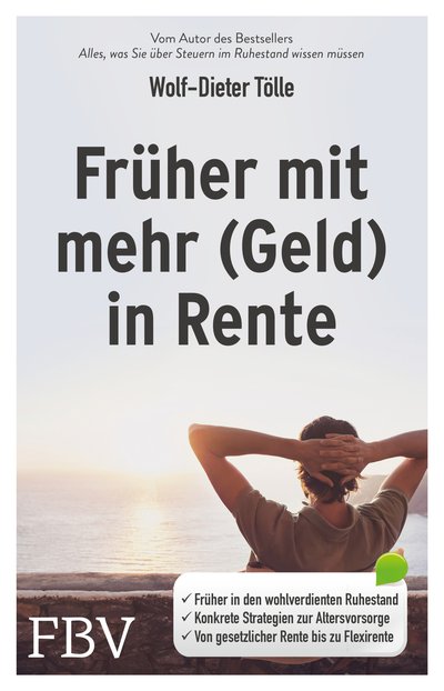 Früher Mit Mehr (Geld) In Rente - Früher In Den Wohlverdienten Ruhestand. Konkrete Strategien ...