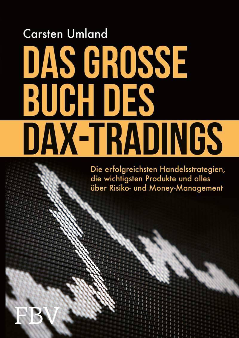 Das Große Buch Des DAX-Trading - Die Erfolgreichsten Handelsstrategien ...