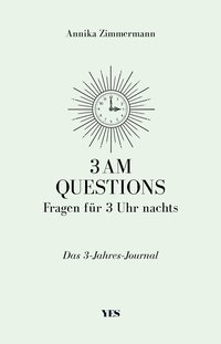 3 AM Questions - A Three-Year Journal