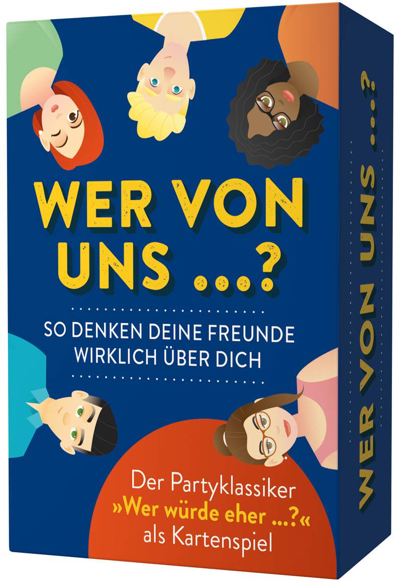 Wer von uns? – So denken deine Freunde wirklich über dich - Der