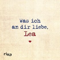 Was ich an dir liebe, Lea