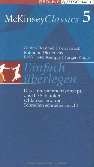 Einfach überlegen - Das Unternehmenskonzept, das die Schlanken schlank und die Schnellen schnell macht