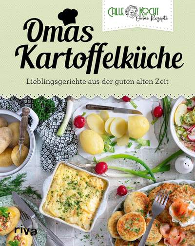 Omas Kartoffelküche - Lieblingsgerichte aus der guten alten Zeit