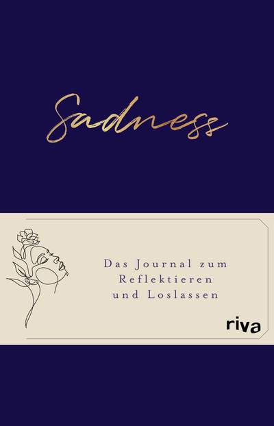 Sadness - Das Journal zum Reflektieren und Loslassen