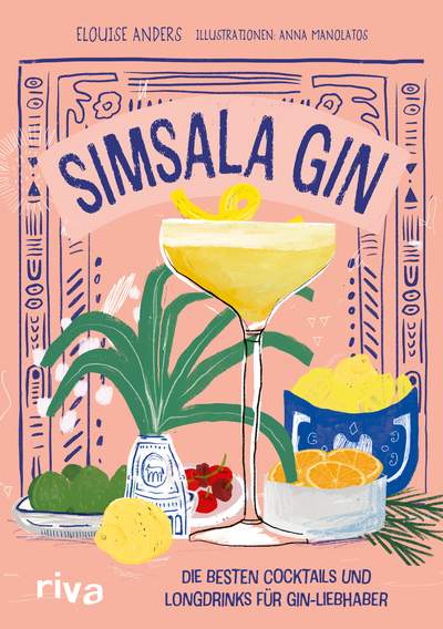 Simsala Gin - Die besten Cocktails und Longdrinks für Gin-Liebhaber