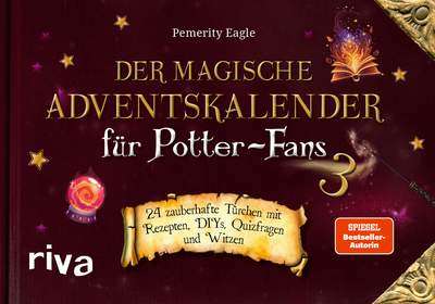Der magische Adventskalender für Potter-Fans 3 - 24 zauberhafte Türchen mit Rezepten, DIYs, Quizfragen und Witzen
