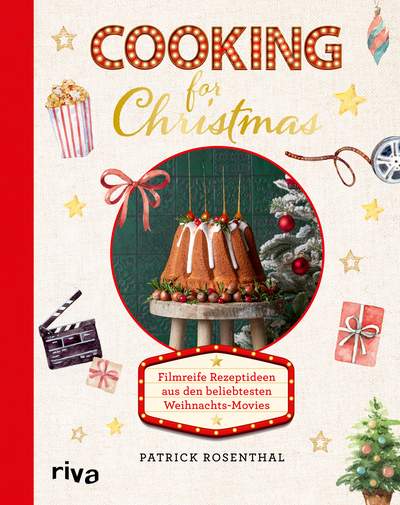 Cooking for Christmas - Filmreife Rezeptideen aus den beliebtesten Weihnachts-Movies