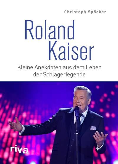 Roland Kaiser - Kleine Anekdoten aus dem Leben der Schlagerlegende