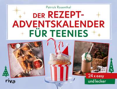 Der Rezept-Adventskalender für Teenies - 24 x easy und lecker