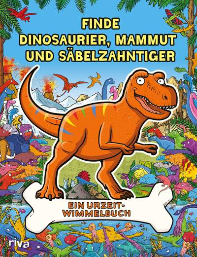 Finde Dinosaurier, Mammut und Säbelzahntiger - Ein Urzeit-Wimmelbuch