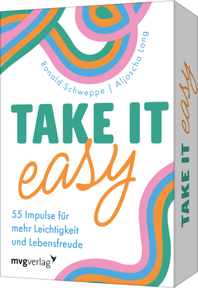 Take it easy - 55 Impulse für mehr Leichtigkeit und Lebensfreude