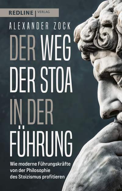 Der Weg der Stoa in der Führung - Wie moderne Führungskräfte von der Philosophie des Stoizismus profitieren