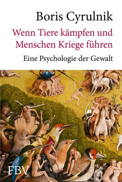 Wenn Tiere kämpfen und Menschen Kriege führen - Eine Psychologie der Gewalt