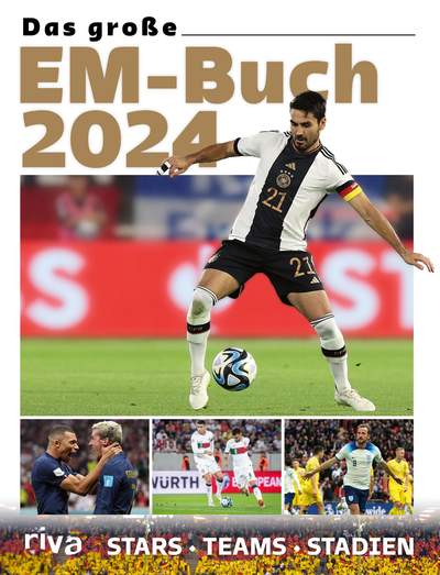 Das große EM-Buch 2024 - Stars. Teams. Stadien